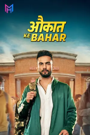 Aukaat Ke Bahar (2025) Season 1 Complete Hindi WEB Series 480p | 720p | 1080p WEB-DL
