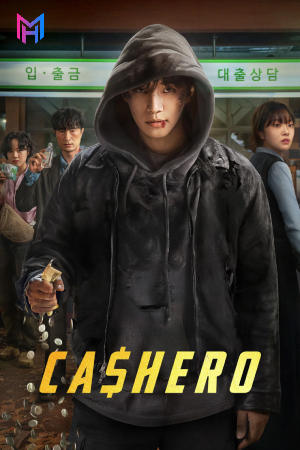 Cashero (2025) Season 1 [Hindi ORG. + Multi Audio] Netflix Original WEB Series 480p | 720p | 1080p WEB-DL
