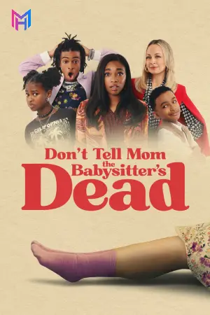 Don’t Tell Mom the Babysitter’s Dead (2024) WEB-DL Dual Audio {Hindi-English} Full Movie 480p [350MB] | 720p [1GB] | 1080p [1.8GB]