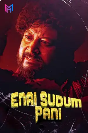 Enai Sudum Pani (2025) WEB-DL Dual Audio [Hindi ORG. + Tamil] Full Movie 480p [350MB] | 720p [950MB] | 1080p [2.1GB] | 2160p 4K [10.9GB]