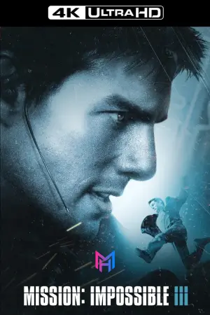 Mission: Impossible III (2006) BluRay Dual Audio [Hindi ORG. + English] Full Movie 480p [450MB] | 720p [1.3GB] | 1080p [2.8GB] | 2160p 4K [6.2GB]