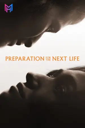 Preparation For The Next Life (2025) WEB-DL Dual Audio [Hindi ORG. + English] Full Movie 480p [400MB] | 720p [1GB] | 1080p [2.2GB] | 2160p 4K [13.2GB]