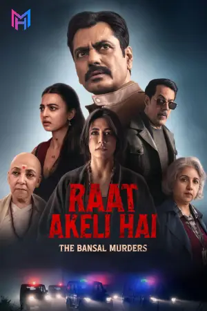 Raat Akeli Hai: The Bansal Murders (2025) WEB-DL Multi Audio [Hindi + Tamil + Telugu] Full Movie 480p [600MB] | 720p [1GB] | 1080p [2.1GB]