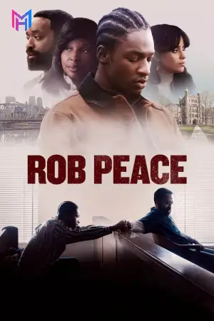Rob Peace (2024) WEB-DL Dual Audio [Hindi ORG. + English] Full Movie 480p [450MB] | 720p [1.1GB] | 1080p [2.5GB] | 2160p 4K [6.1GB]
