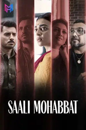 Saali Mohabbat (2025) WEB-DL Hindi Full Movie 480p [350MB] | 720p [1GB] | 1080p [2.1GB] | 2160p 4K [1.2GB]
