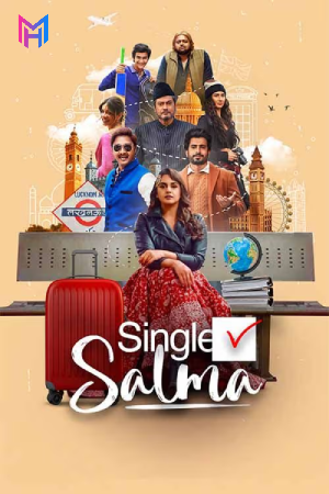 Single Salma (2025) Hindi Full Movie WEB-DL 480p [450MB] | 720p [1.1GB] | 1080p [2.7GB]
