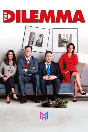 The Dilemma (2011) WEB-DL Dual Audio {Hindi-English} Full Movie 480p [400MB] | 720p [1GB] | 1080p [2.4GB]