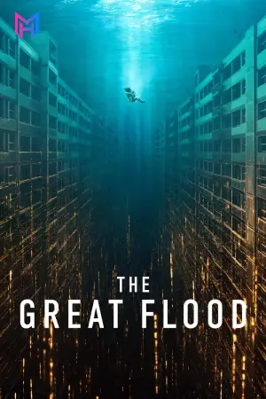 The Great Flood (2025) WEB-DL Multi Audio [Hindi ORG. + English + Tamil + Telugu] Full Movie 480p [500MB] | 720p [1.6GB] | 1080p [3.5GB]