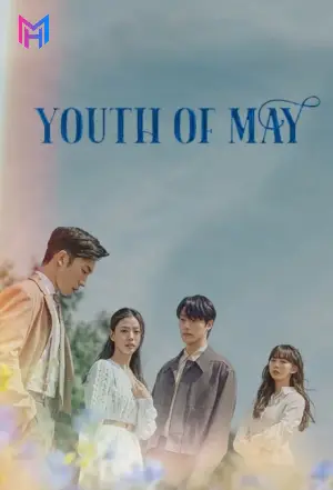 Youth of May (Season 1) Dual Audio {Hindi-Korean} K-Drama Series 480p 720p & 1080p WEB-DL