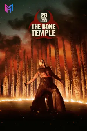 28 Years Later: The Bone Temple (2026) WEB-DL Dual Audio [Hindi ORG. + English] Full Movie 480p [400MB] | 720p [1.2GB] | 1080p [2.1GB] | 2160p 4K [19.1GB]
