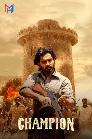 Champion (2025) WEB-DL Multi Audio [Tamil + Telugu + Malayalam + Kannada] Full Movie 480p [800MB] | 720p [2.1GB] | 1080p [4.1GB]