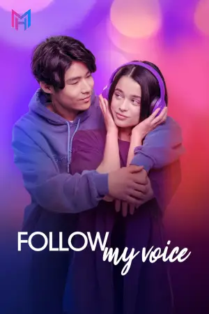 Follow My Voice (2025) WEB-DL Dual Audio [Hindi ORG. + English] Full Movie 480p [400MB] | 720p [1GB] | 1080p [2.2GB] | 2160p 4K [11.5GB]