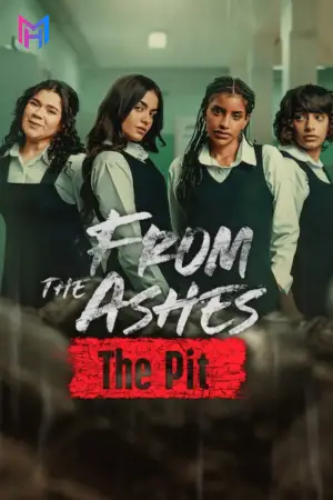 From the Ashes: The Pit – Netflix Original (2026) WEB-DL Dual Audio [Hindi ORG. + English] Full Movie 480p [350MB] | 720p [1GB] | 1080p [2GB]