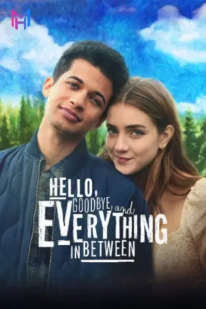 Hello, Goodbye and Everything in Between (2022) Dual Audio {Hindi-English} Netflix 480p [300MB] | 720p [800MB] | 1080p [2GB]
