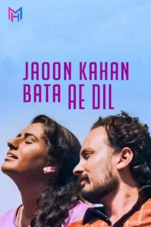 [18+] Jaoun Kahan Bata Ae Dil (2018) Netflix WEB-DL {Hindi DD5.1} Full Movie 480p [400MB] | 720p [850MB] | 1080p [2.5GB]