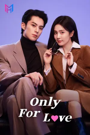 Only for Love (Season 1) Hindi ORG Dubbed Series 480p 720p & 1080p WEB-DL