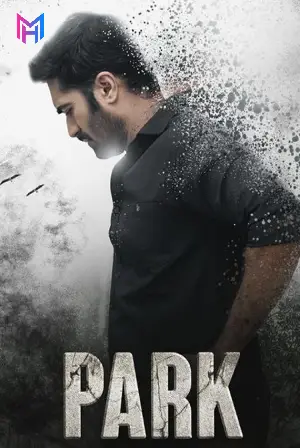 Park (2024) Hindi (ORG 2.0) Dubbed Full Movie WEB-DL 480p [320MB] | 720p [650MB] | 1080p [1.6GB]