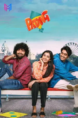 Patang (2025) WEB-DL Multi Audio [Hindi ORG. + Tamil + Telugu + Malayalam + Kannada] Full Movie 480p [950MB] | 720p [2.3GB] | 1080p [3.6GB]