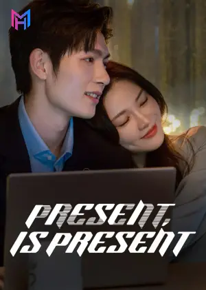 Present, Is Present (Season 1) Hindi ORG Dubbed C-Drama Series 480p 720p & 1080p WEB-DL
