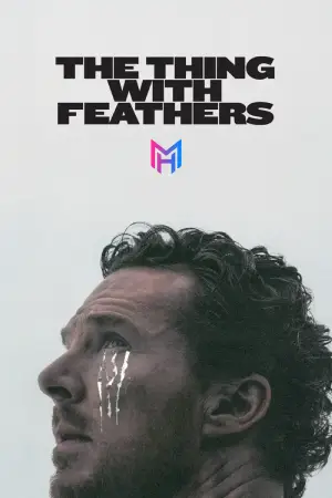 The Thing with Feathers (2025) WEB-DL Dual Audio [Hindi ORG. + English] Full Movie 480p [400MB] | 720p [1GB] | 1080p [2.1GB] | 2160p 4K [4.8GB]