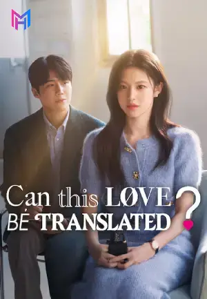 Can This Love Be Translated? (2026) Season 1 [Hindi ORG. + Multi Audio] Netflix Original WEB Series 480p | 720p | 1080p WEB-DL