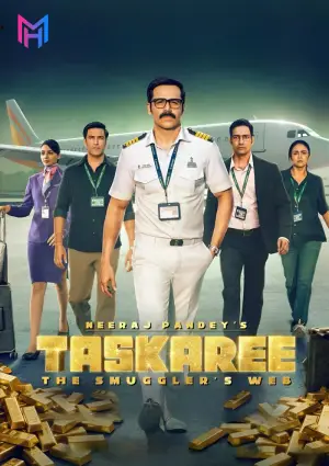 Taskaree: The Smuggler’s Web (2026) Season 1 [Hindi ORG. + Multi Audio] Netflix Original WEB Series 480p | 720p | 1080p | 2160p 4K WEB-DL