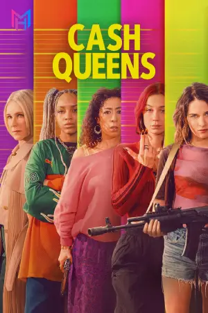 Cash Queens – Netflix Original (2026) Season 1 Complete Dual Audio [Hindi ORG. + English] WEB Series 480p | 720p | 1080p WEB-DL