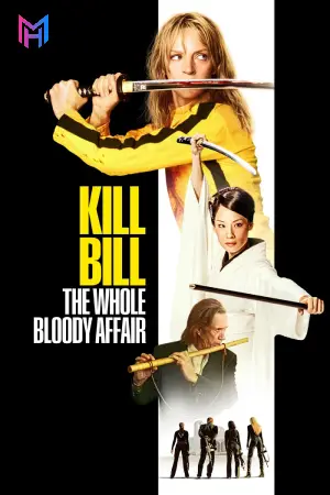Kill Bill: The Whole Bloody Affair (2006) WEB-DL Dual Audio {Hindi-English} 480p [850MB] | 720p [2.4GB] | 1080p [5.3GB]