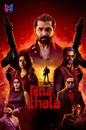 Retta Thala (2025) WEB-DL Dual Audio [Hindi ORG. + Tamil] Full Movie 480p [450MB] | 720p [1.2GB] | 1080p [2.7GB] | 2160p 4K [12.2GB]