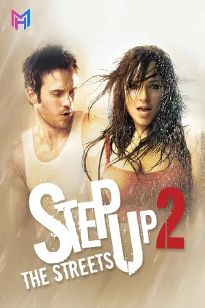 Step Up 2: The Streets (2008) Dual Audio {Hindi-English} BluRay 480p [300MB] | 720p [700MB] | 1080p [2GB]