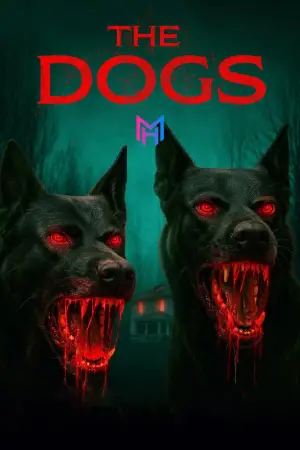 The Dogs (2025) Multi Audio [Hindi ORG. + English + Tamil + Telugu] Full Movie WEB-DL 480p [450MB] | 720p [1.3GB] | 1080p [2.1GB]