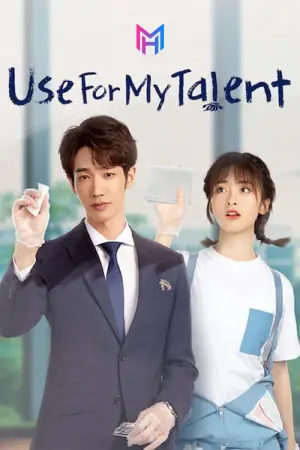 Use for My Talent (Season 1) Hindi ORG Dubbed C-Drama Series 480p 720p & 1080p WEB-DL