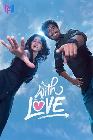 With Love (2026) WEB-DL Multi Audio [Hindi ORG. + Tamil + Telugu + Malayalam + Kannada] Full Movie 480p [700MB] | 720p [2GB] | 1080p [3.4GB]